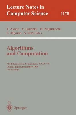 Algorithms and Computation: 7th International Symposium, ISAAC '96, Osaka, Japan, December 16 - 18, 1996, Proceedings