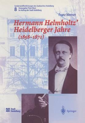 Hermann Helmholtz’ Heidelberger Jahre (1858–1871)