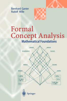 Formal Concept Analysis: Mathematical Foundations