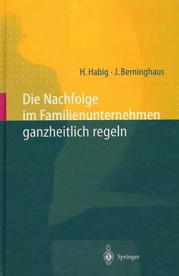 Die Nachfolge Im Familienunternehmen Ganzheitlich Regeln