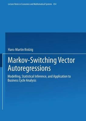 Markov-Switching Vector Autoregressions: Modelling, Statistical Inference, and Application to Business Cycle Analysis