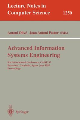Advanced Information Systems Engineering: 9th International Conference, CAiSE'97, Barcelona, Catalonia, Spain, June 16-20, 1997, Proceedings