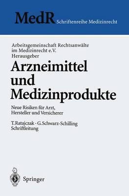 Arzneimittel und Medizinprodukte: Neue Risiken für Arzt, Hersteller und Versicherer