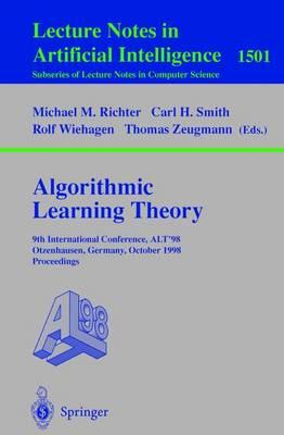 Algorithmic Learning Theory: 9th International Conference, ALT’98, Otzenhausen, Germany, October 8–10, 1998 Proceedings