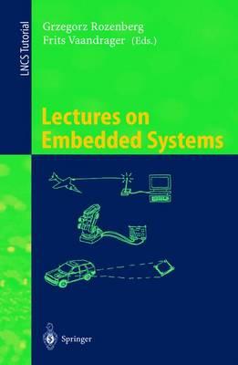 Lectures on Embedded Systems: European Educational Forum School on Embedded Systems, Veldhoven, The Netherlands, November 25-29, 1996