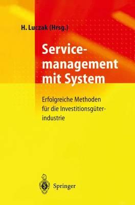 Servicemanagement mit System: Erfolgreiche Methoden für die Investitionsgüterindustrie