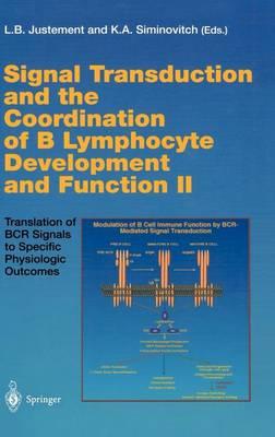 Signal Transduction and the Coordination of B Lymphocyte Development and Function II: Translation of BCR Signals to Specific Physiologic Outcomes