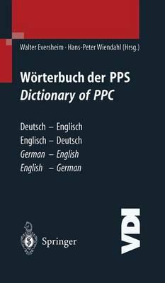 Wörterbuch der PPS Dictionary of PPC: Deutsch - Englisch / Englisch - Deutsch | German - English / English - German