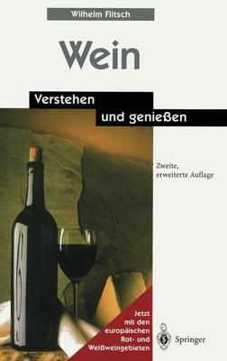 Wein: Verstehen und genießen