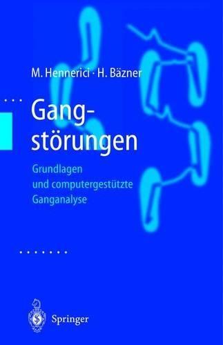 Gangstorungen: Grundlagen Und Computergestutzte Ganganalyse