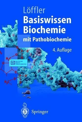 Basiswissen Biochemie: Mit Pathobiochemie