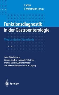 Funktionsdiagnostik in Der Gastroenterologie: Medizinische Standards