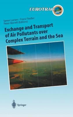 Exchange and Transport of Air Pollutants over Complex Terrain and the Sea: Field Measurements and Numerical Modelling; Ship, Ocean Platform and Laboratory Measurements