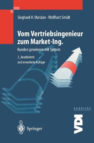 Vom Vertriebsingenieur zum Market-Ing.: Kunden gewinnen mit System