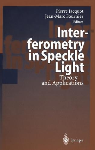 Interferometry in Speckle Light: Theory and Applications. Proceedings of the International Conference, 25-28 September 2000, Lausanne, Switzerland