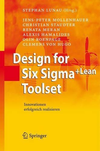 Design for Six SIGMA+Lean Toolset: Innovationen Erfolgreich Realisieren