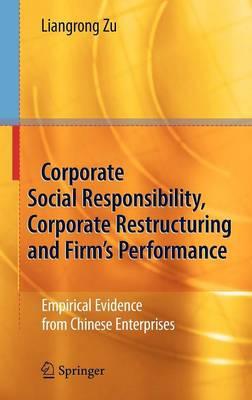 Corporate Social Responsibility, Corporate Restructuring and Firm's Performance: Empirical Evidence from Chinese Enterprises