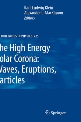The High Energy Solar Corona: Waves, Eruptions, Particles