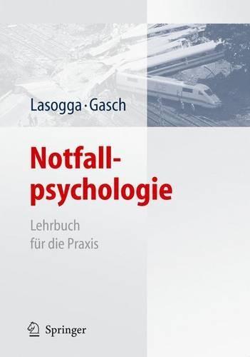 Notfallpsychologie: Lehrbuch Fur die Praxis