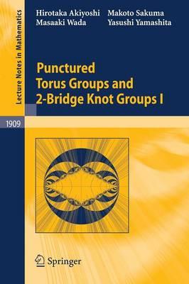 Punctured Torus Groups and 2-Bridge Knot Groups (I)