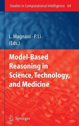 Model-Based Reasoning in Science, Technology, and Medicine