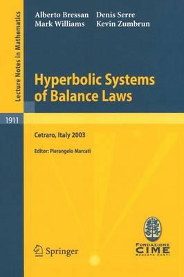 Hyperbolic Systems of Balance Laws: Lectures given at the C.I.M.E. Summer School held in Cetraro, Italy, July 14-21, 2003