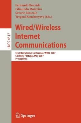 Wired/Wireless Internet Communications: 5th International Conference, WWIC 2007, Coimbra, Portugal, May 23-25, 2007, Proceedings