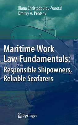 Maritime Work Law Fundamentals: Responsible Shipowners, Reliable Seafarers
