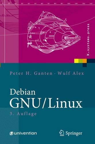 Debian GNU/Linux: Grundlagen, Einrichtung und Betrieb