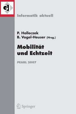 Mobilität und Echtzeit: Fachtagung der GI-Fachgruppe Echtzeitsysteme (real-time) Boppard, 6./7. Dezember 2007