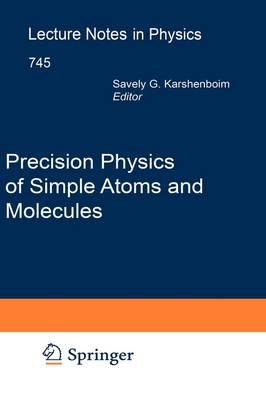 Precision Physics of Simple Atoms and Molecules
