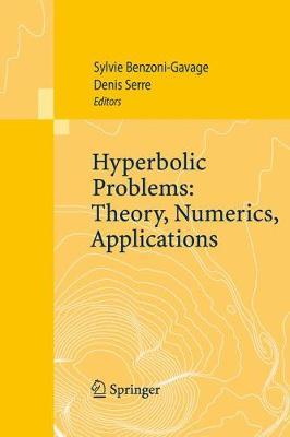 Hyperbolic Problems: Theory, Numerics, Applications: Proceedings of the Eleventh International Conference on Hyperbolic Problems held in Ecole Normale Supérieure, Lyon, July 17-21, 2006