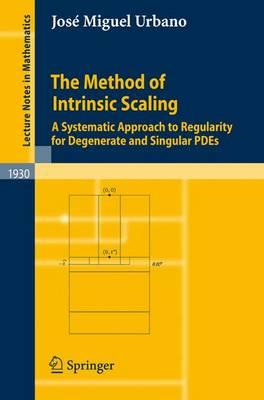 The Method of Intrinsic Scaling: A Systematic Approach to Regularity for Degenerate and Singular PDEs