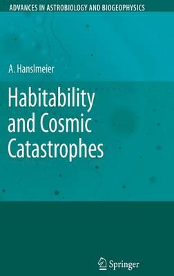 Habitability and Cosmic Catastrophes