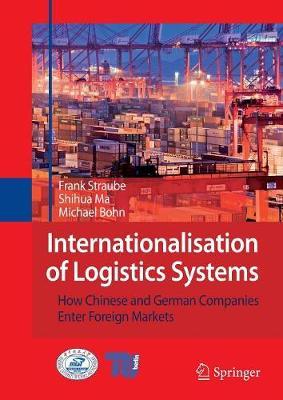 Internationalisation of Logistics Systems: How Chinese and German companies enter foreign markets