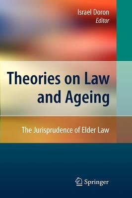 Theories on Law and Ageing: The Jurisprudence of Elder Law