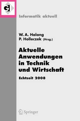 Aktuelle Anwendungen in Technik und Wirtschaft Echtzeit 2008: Fachtagung des GI/GMA-Fachausschusses Echtzeitsysteme (real-time) Boppard, 27. und 28. November 2008
