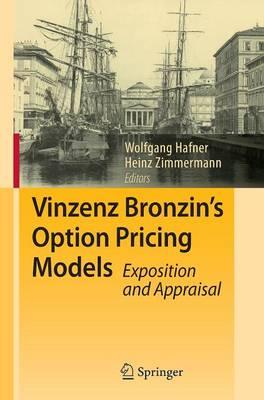 Vinzenz Bronzin's Option Pricing Models: Exposition and Appraisal