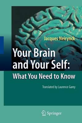 Your Brain and Your Self: What You Need to Know