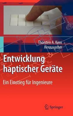Entwicklung Haptischer Geräte: Ein Einstieg für Ingenieure
