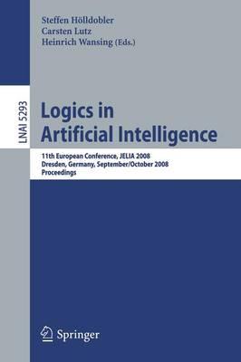 Logics in Artificial Intelligence: 11th European Conference, JELIA 2008, Dresden, Germany, September 28-October 1, 2008. Proceedings