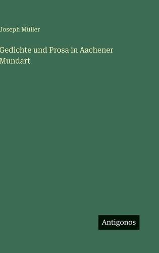 Gedichte und Prosa in Aachener Mundart