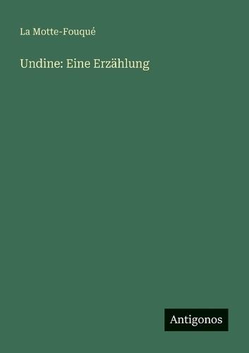 Undine: Eine Erzählung