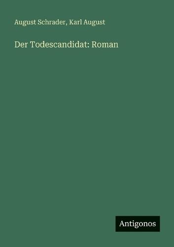 Der Todescandidat: Roman