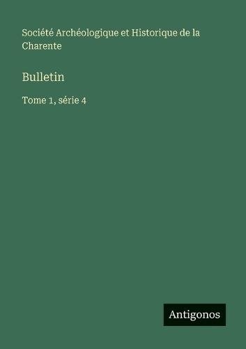 Bulletin: Tome 1, série 4