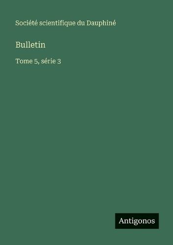 Bulletin: Tome 5, série 3
