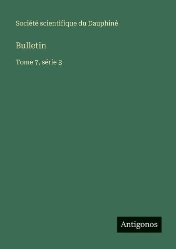 Bulletin: Tome 7, série 3