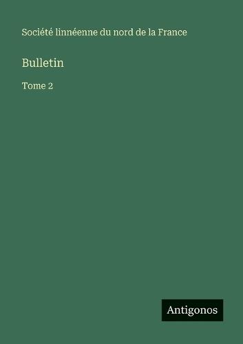 Bulletin: Tome 2