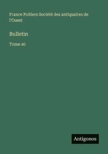 Bulletin: Tome 40