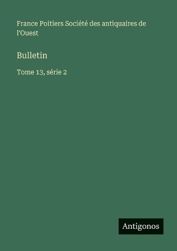 Bulletin: Tome 13, série 2